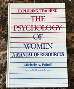 Exploring-Teaching the Psychology of Women