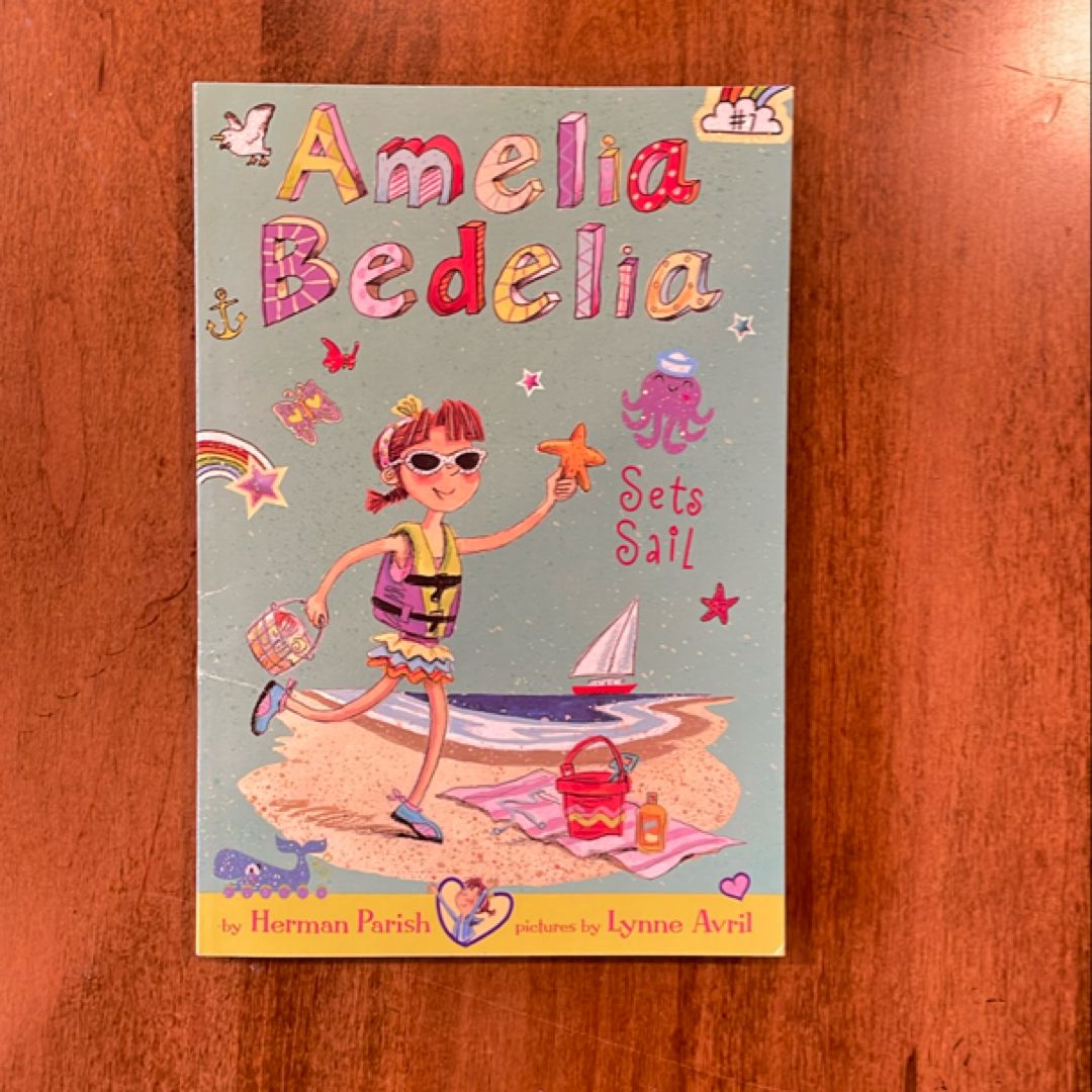 Amelia Bedelia Chapter Book #7: Amelia Bedelia Sets Sail