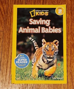 National Geographic Readers: Saving Animal Babies