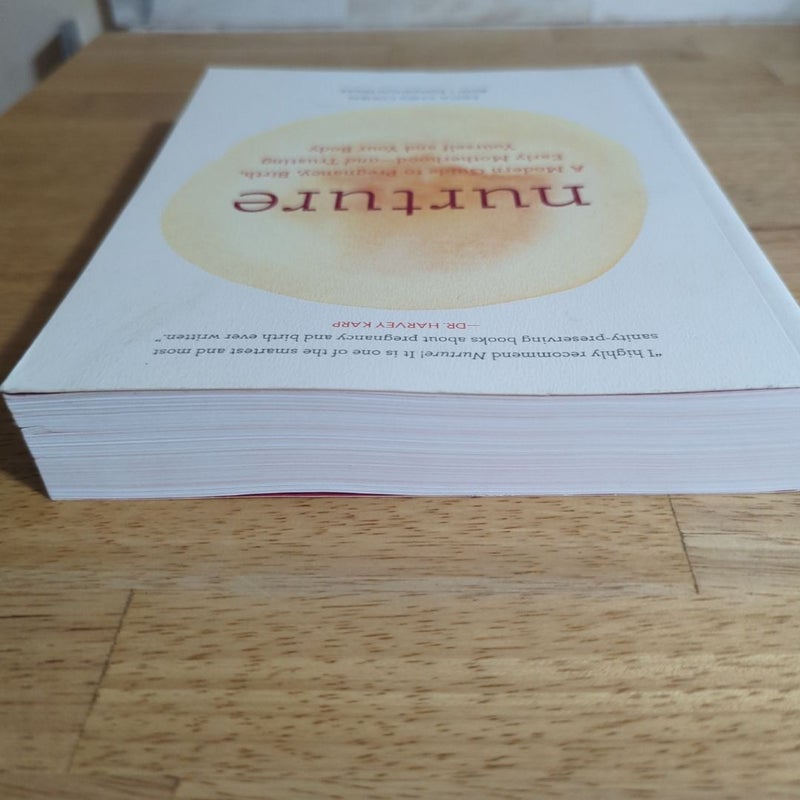 Nurture: a Modern Guide to Pregnancy, Birth, Early Motherhood--And Trusting Yourself and Your Body (Pregnancy Books, Mom to Be Gifts, Newborn Books, Birthing Books)