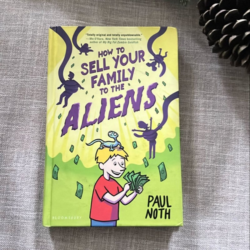 How to Sell Your Family to the Aliens