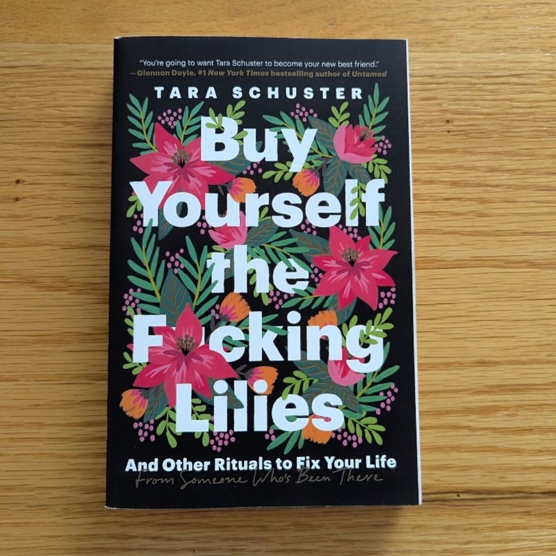 Buy Yourself the F*cking Lilies