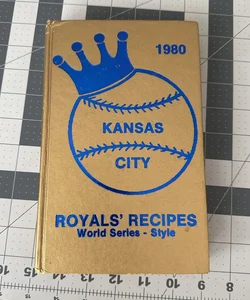 Royals’ Recipes World Series Style Cookbook