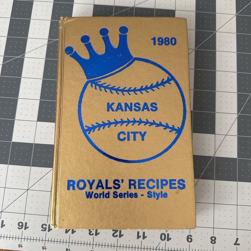 Royals’ Recipes World Series Style Cookbook
