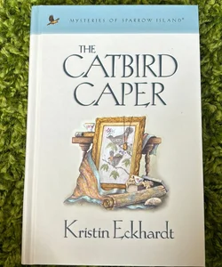 The catbird caper 