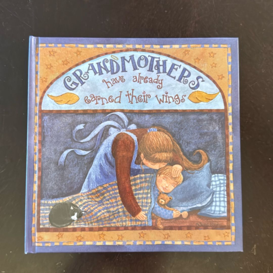 Grandmothers Have Already Earned Their Wings