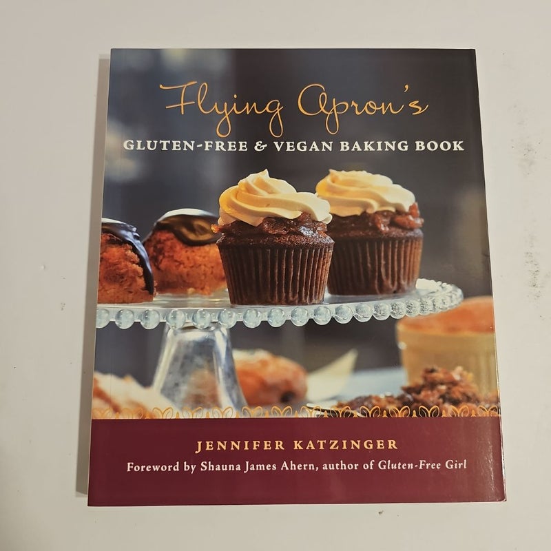 Flying Apron's Gluten-Free and Vegan Baking Book