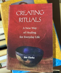 Creating Rituals