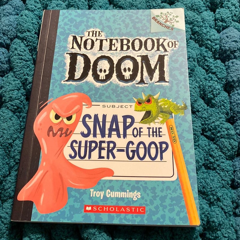 Snap of the Super-Goop - A Branches Book