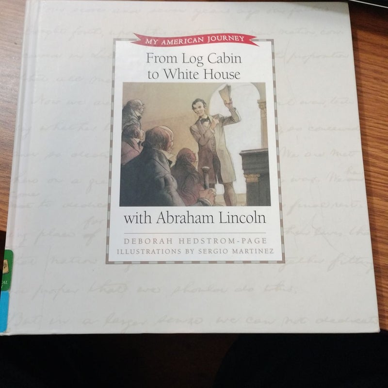 From Log Cabin to White House with Abraham Lincoln