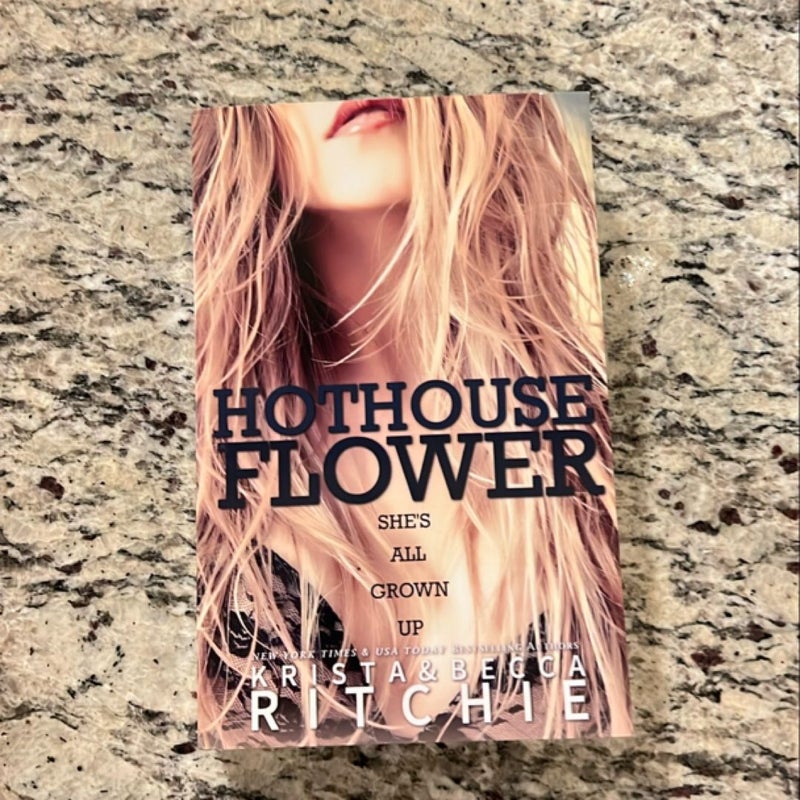 Hothouse Flower