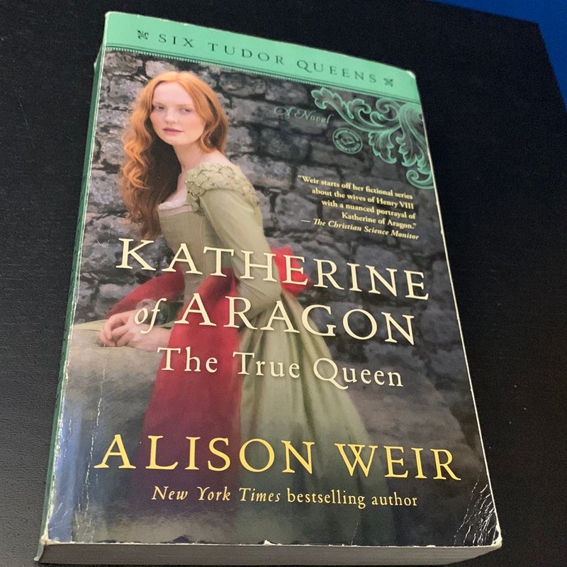 Katherine of Aragon, the True Queen