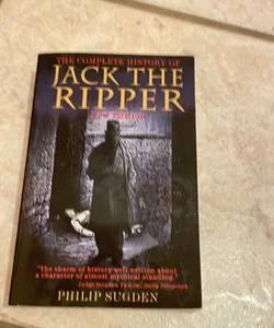 Complete History of Jack the Ripper