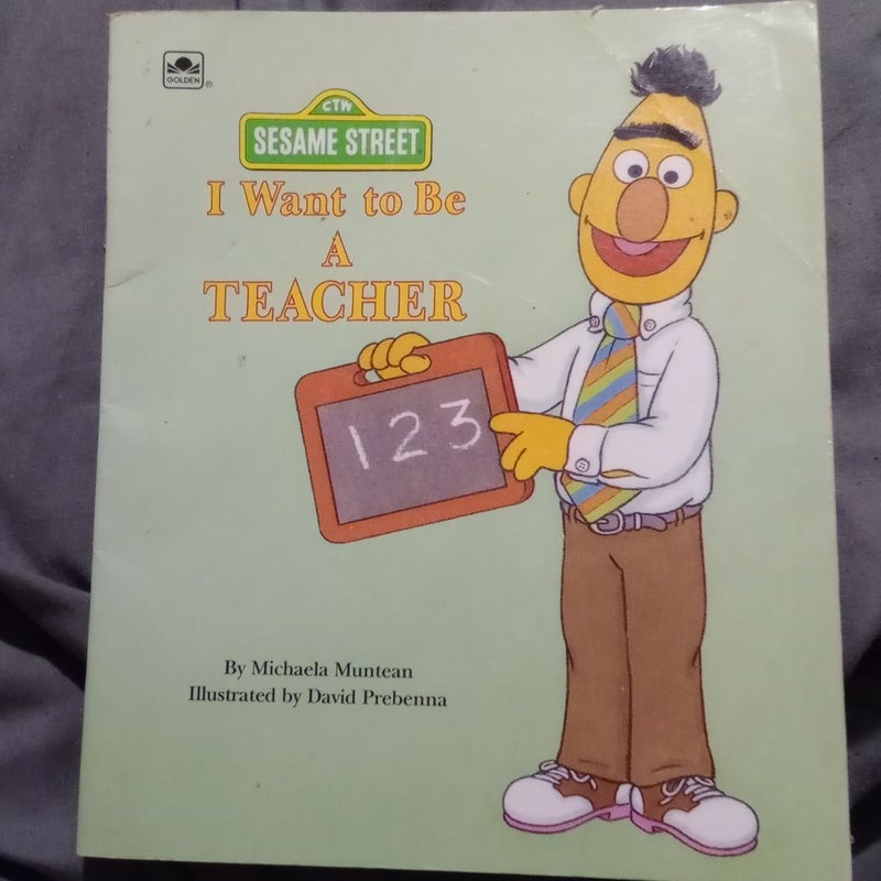 I Want to Be a Teacher