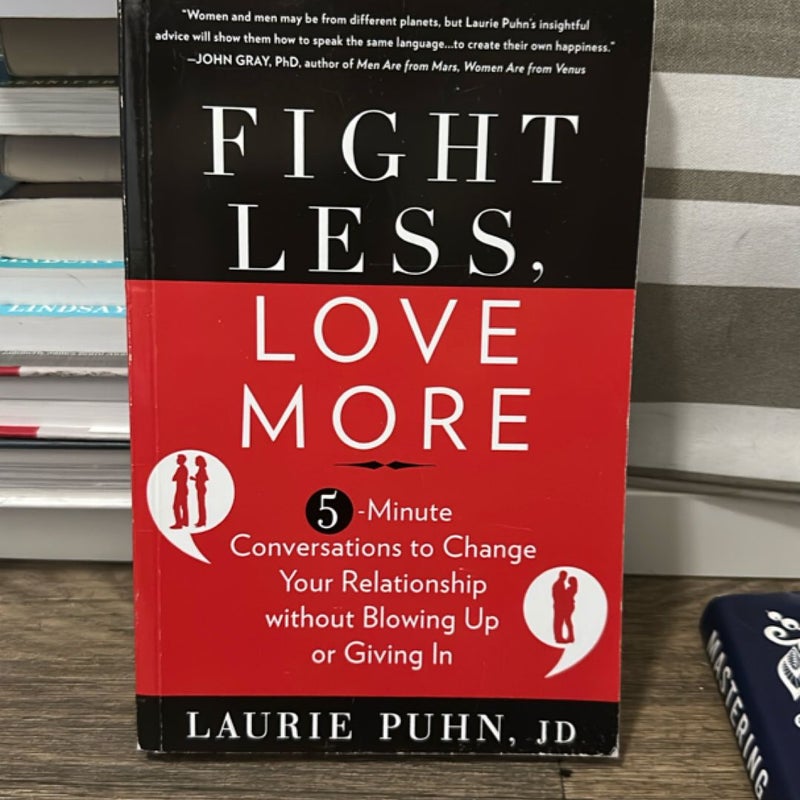 Fight Less, Love More