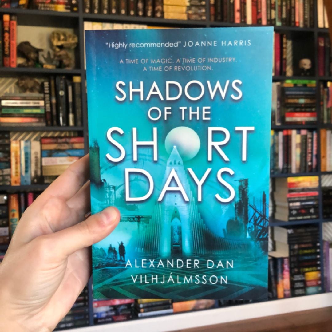 Shadows of the Short Days