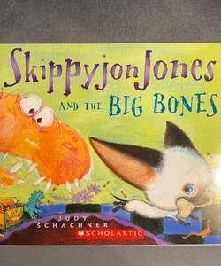Skippyjon Jones And The Big Bones