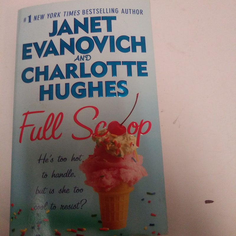 Janet Evanovich and Charlotte Hughes. Full Scoop