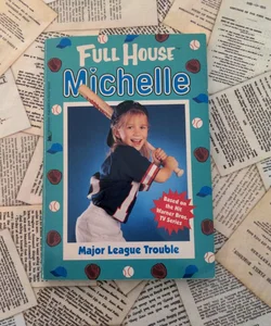 Full House Michelle: Major League Trouble