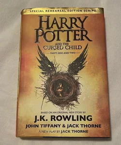 Harry Potter and the Cursed Child Parts One and Two (Special Rehearsal Edition Script)