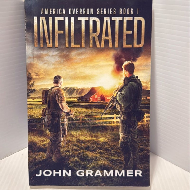 Infiltrated Book One in the America Overrun Series