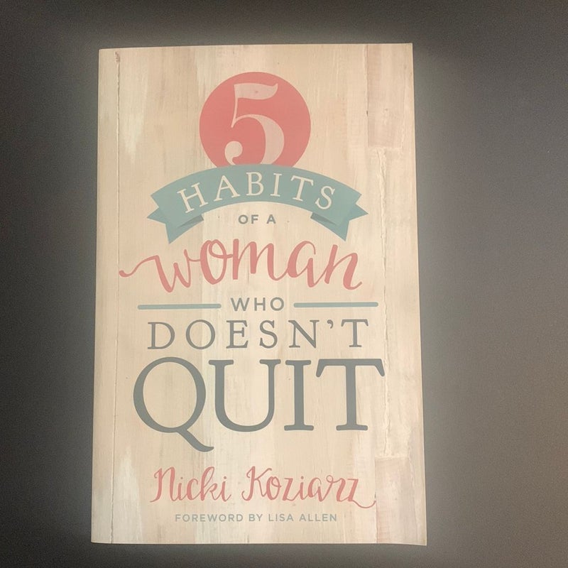 5 Habits of a Woman Who Doesn't Quit