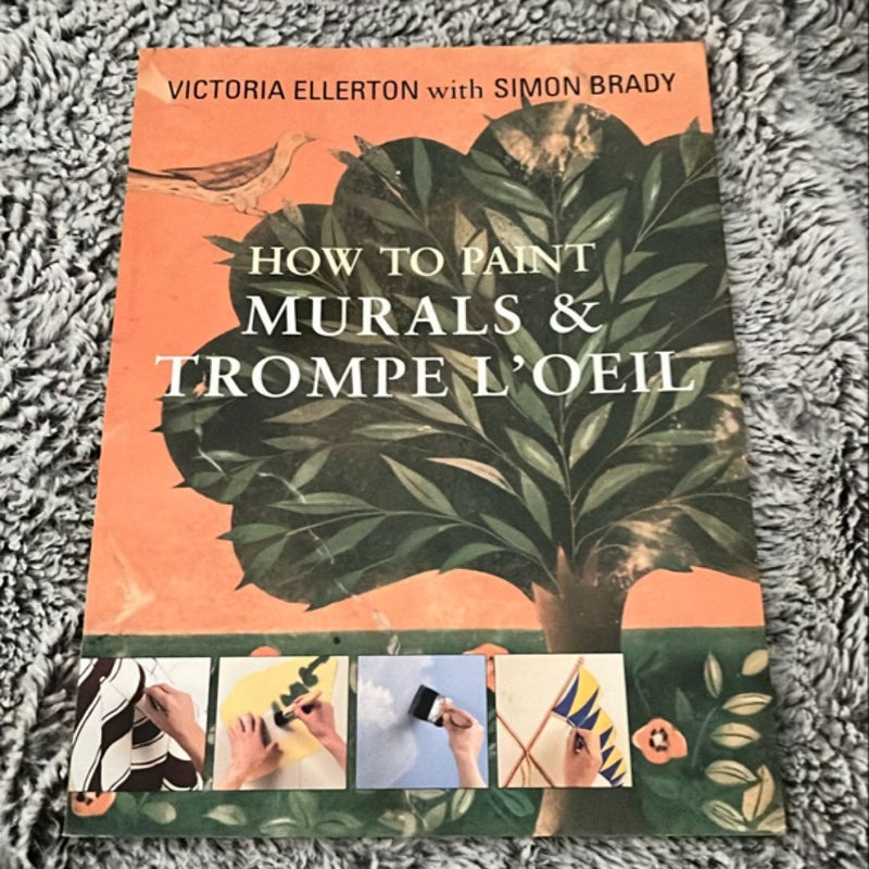How to Paint Murals and Trompe L'Oeil