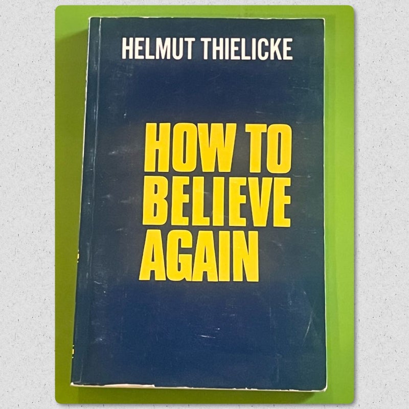 How to Believe Again