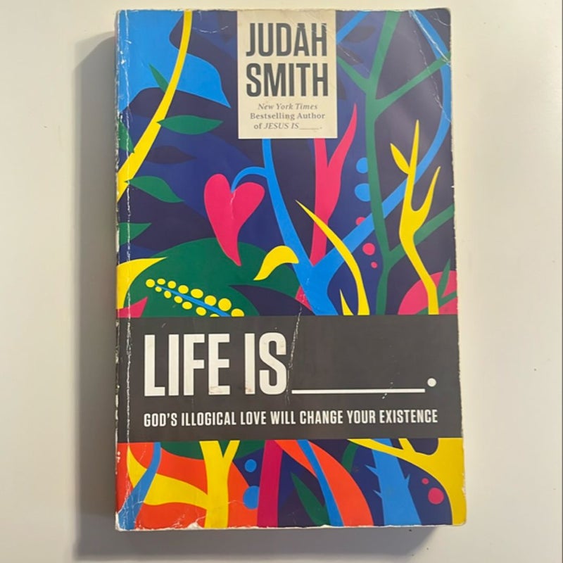 Life Is _____.
