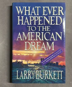 What Ever Happened to the American Dream?