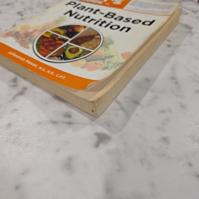 The Complete Idiot's Guide To Plant-Based Nutrition