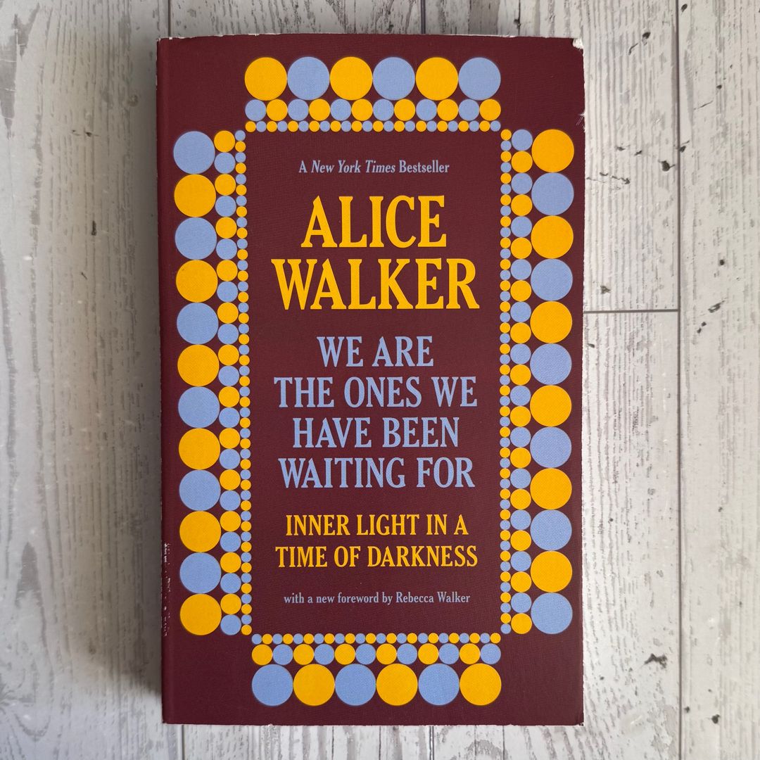 We Are the Ones We Have Been Waiting For