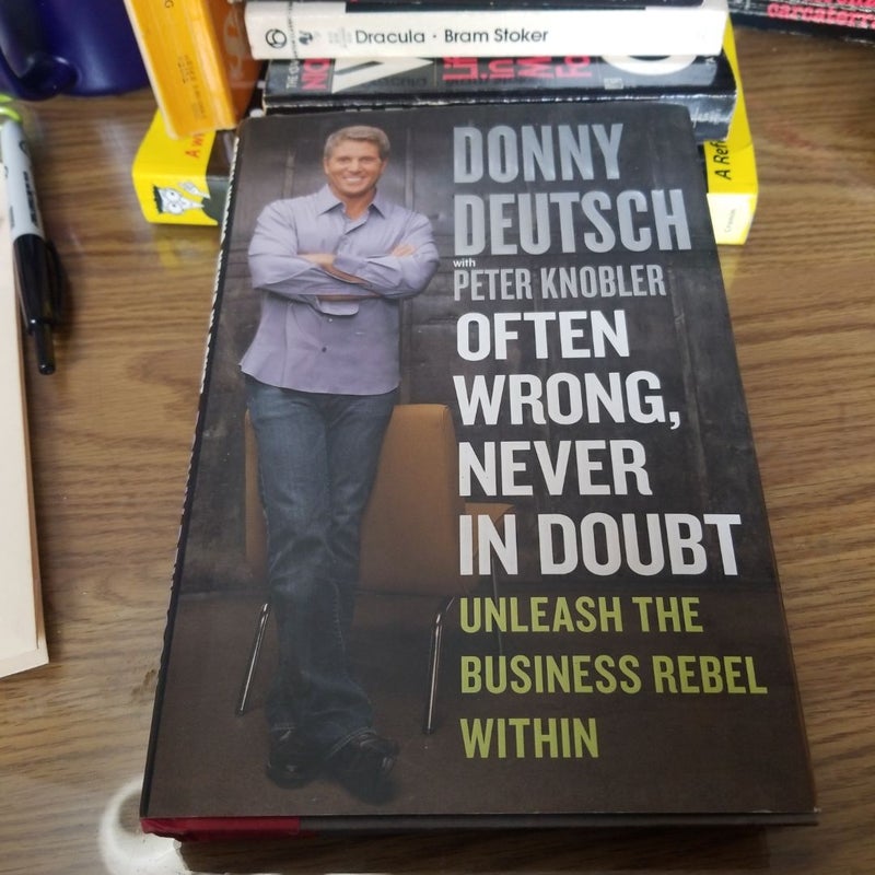 Often Wrong, Never in Doubt