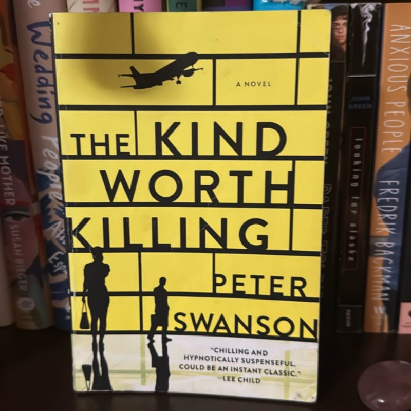 The Kind Worth Killing