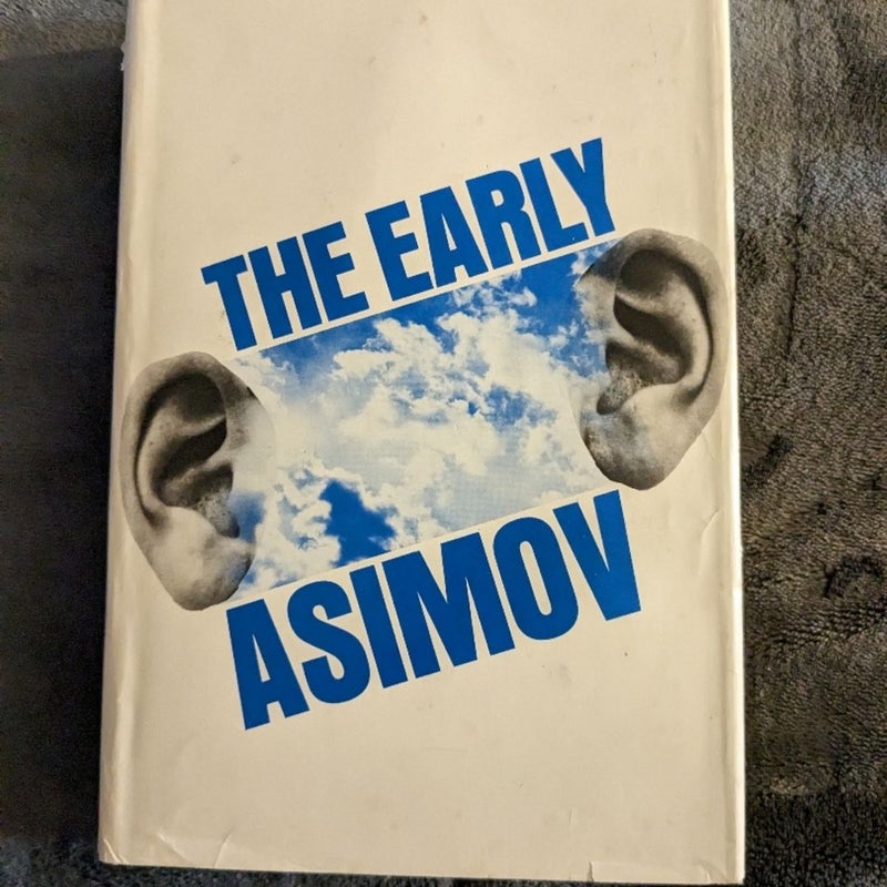 The Early Asimov. Hardcover Dust Sleeve. 1972.