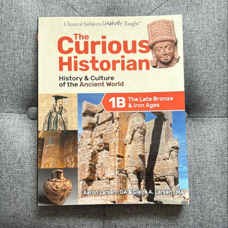 The Curious Historian: History and Culture of the Ancient World 1A and 1B