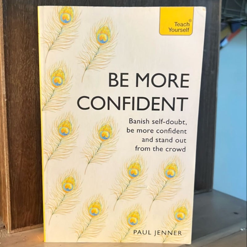 Be More Confident