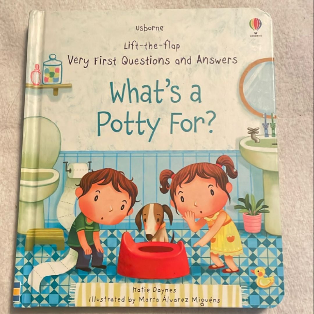 What’s a Potty For? 