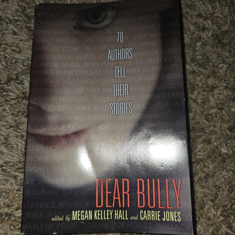 Dear Bully: Seventy Authors Tell Their Stories