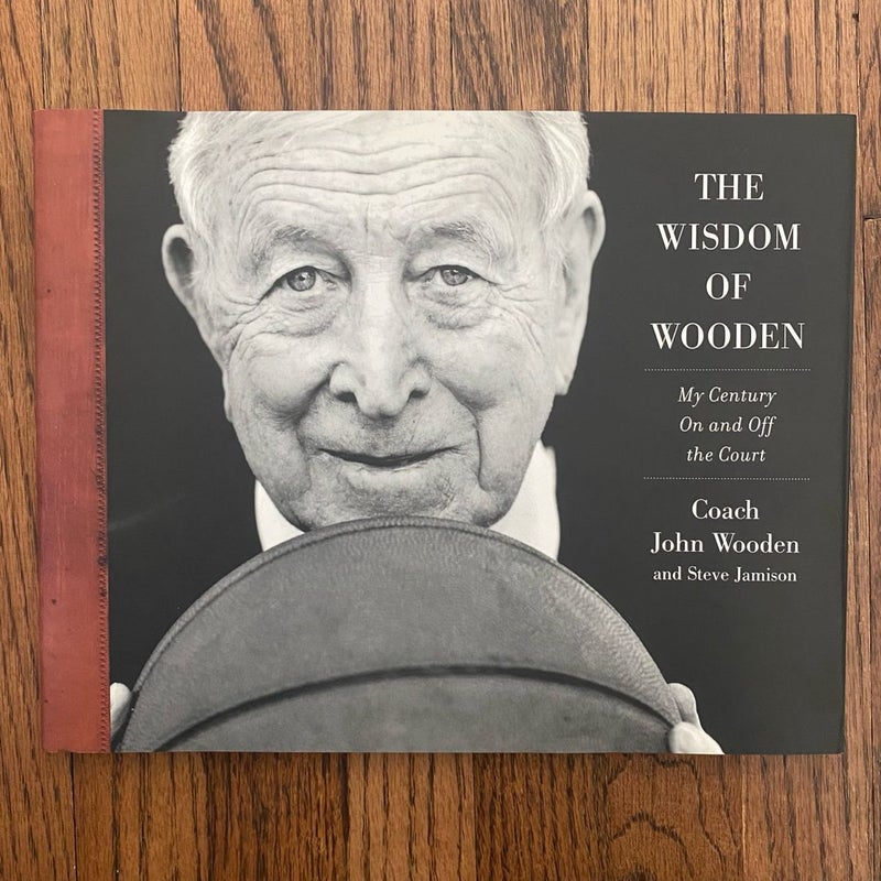 The Wisdom of Wooden: My Century on and off the Court