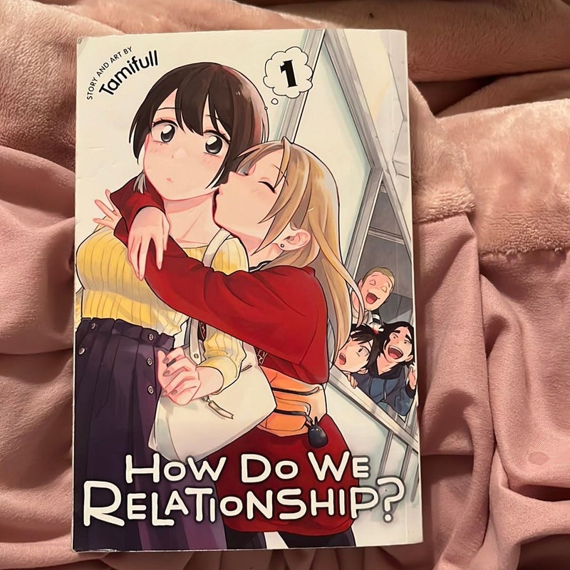 How Do We Relationship?, Vol. 1