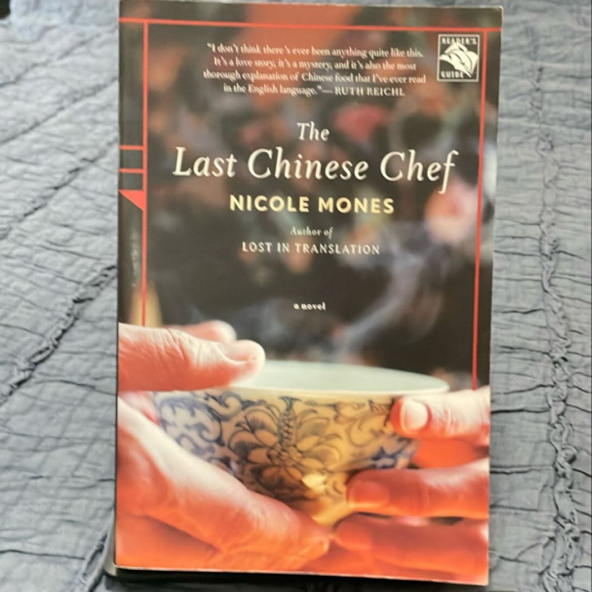 The Last Chinese Chef by Nicole Mones