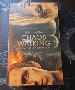 Chaos Walking Movie Tie-In Edition: the Knife of Never Letting Go