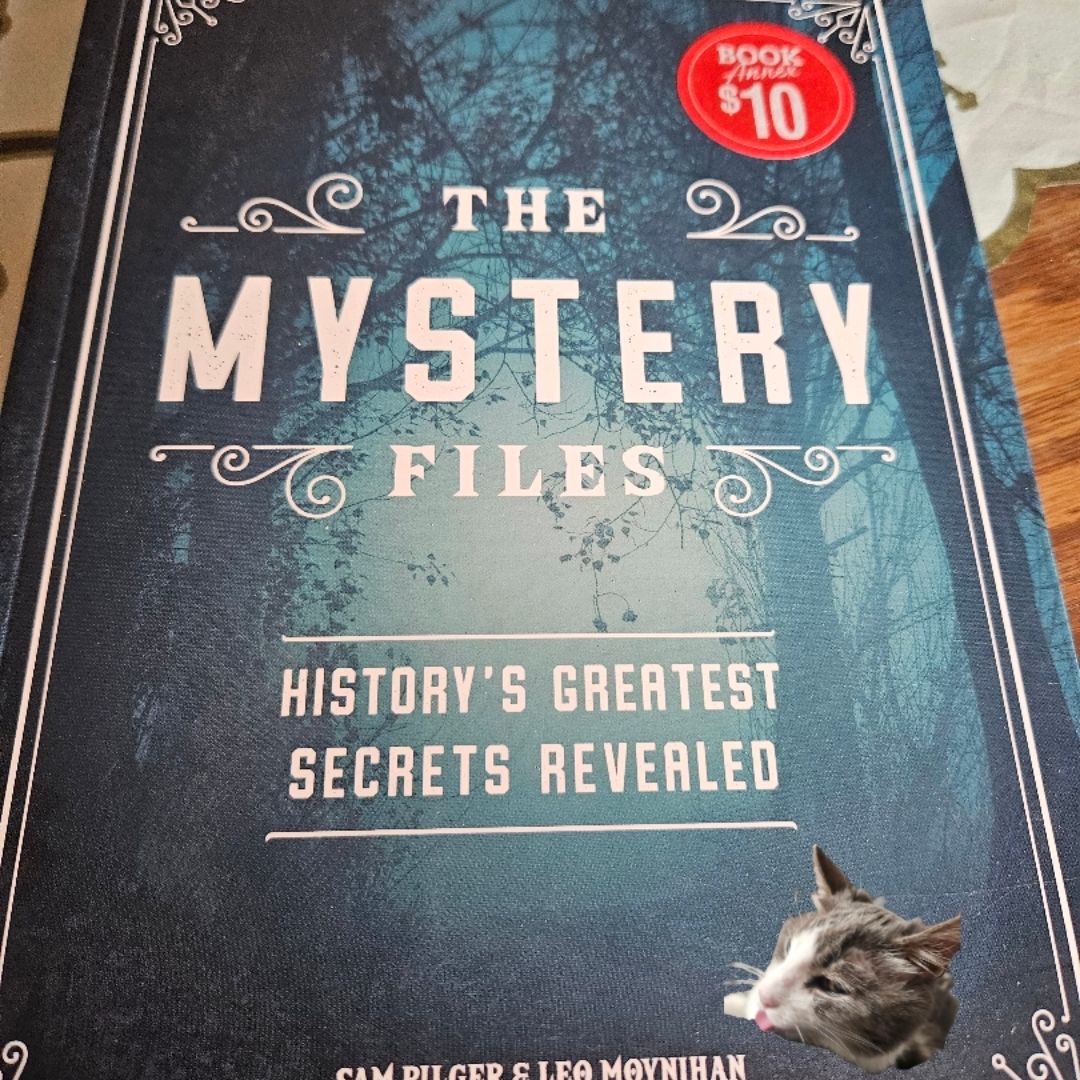 The Mystery FIles : History's Greatest Secrets Revealed