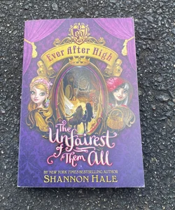 Ever after High: the Unfairest of Them All