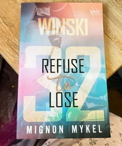 32: Refuse to Lose (Signed)
