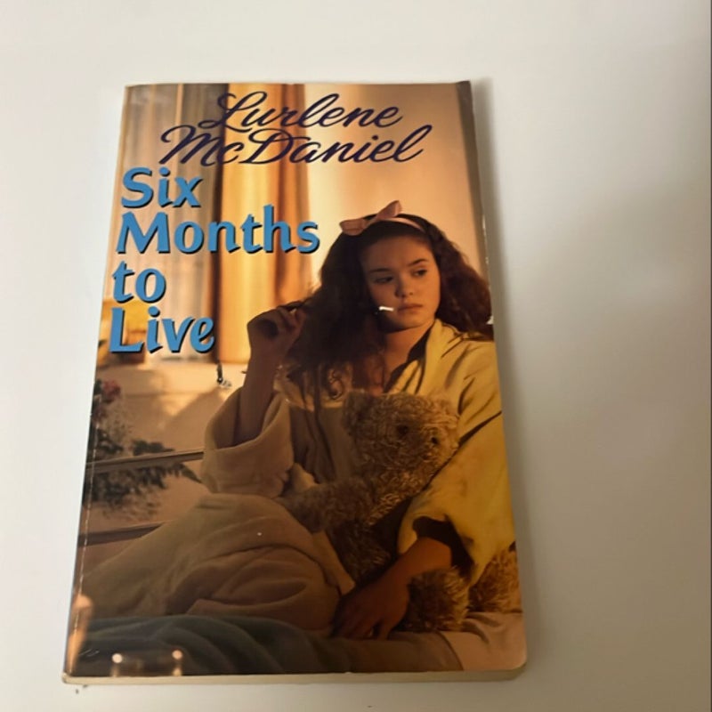 Six Months to Live