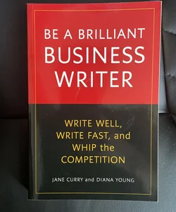 Be a Brilliant Business Writer