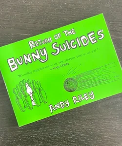 The Return of the Bunny Suicides