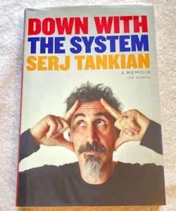 Down with the System